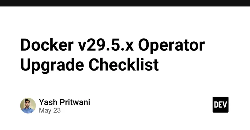Оновлення Docker v29.5.x: стратегія безпечного переходу для DevOps-команд